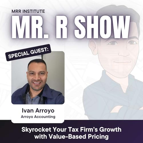 Ep. 22 | Skyrocket Your Tax Firm’s Growth with Value-Based Pricing