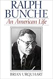 Ralph Bunche: An American Life