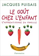 Download Le goût chez l'enfant : L'apprentissage en famille PDF