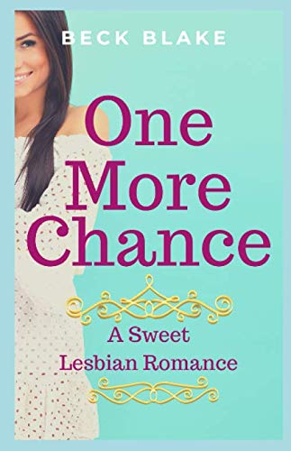 One More Chance: A Sweet Teen Lesbian Romance Short Story