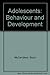Adolescents: Behavior and Development
