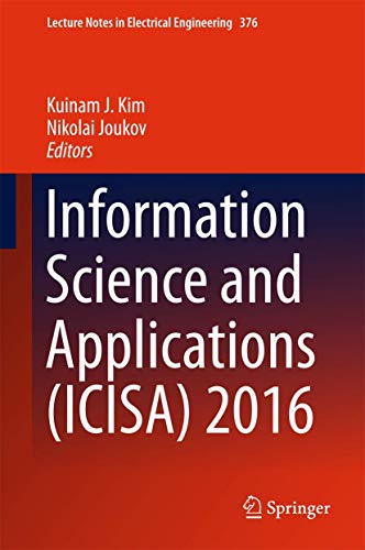 Information Science and Applications (ICISA) 2016 (Lecture Notes in Electrical Engineering, 376)