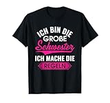 Ich bin die große Schwester Ich mache die Regeln