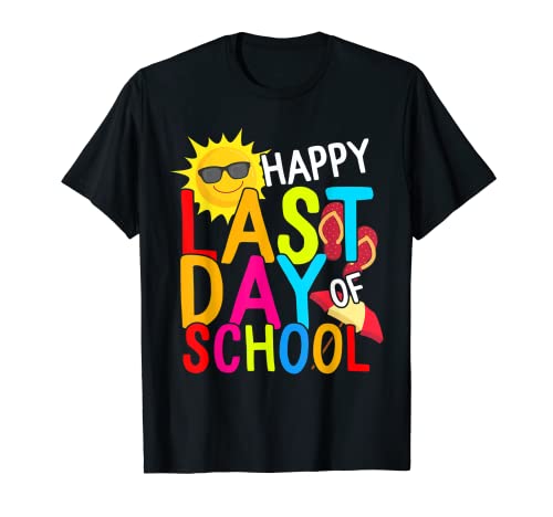 Happy Last Day Of School Teacher Student Graduation Summer T-Shirt