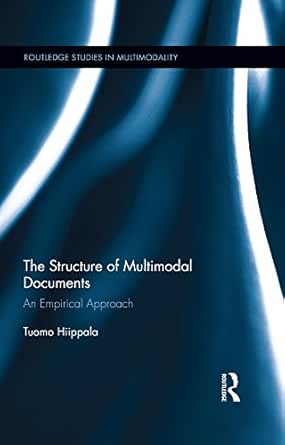 The Structure of Multimodal Documents: An Empirical Approach (Routledge ...