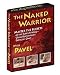 The Naked Warrior, Master the Secrets of the Super-Strong-Using Bodyweight Exercises Only with Pavel