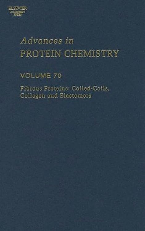 Fibrous Proteins: Coiled-Coils, Collagen and Elastomers (Volume 70) (Advances in Protein Chemistry, Volume 70)