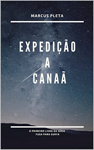 Expedição a Canaã: Livro 1 da série Fuga para Surya