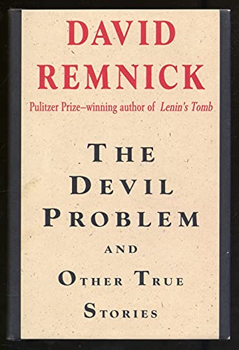 The Devil Problem: And Other True Stories