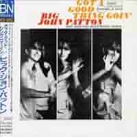 Patton, Big John - Got a Good Thing Goin - Amazon.com Music