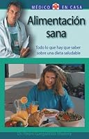 Alimentacion sana: Todo lo que hay que saber sobre una dieta saludable 8497643712 Book Cover