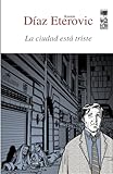 CIUDAD ESTA TRISTE, LA