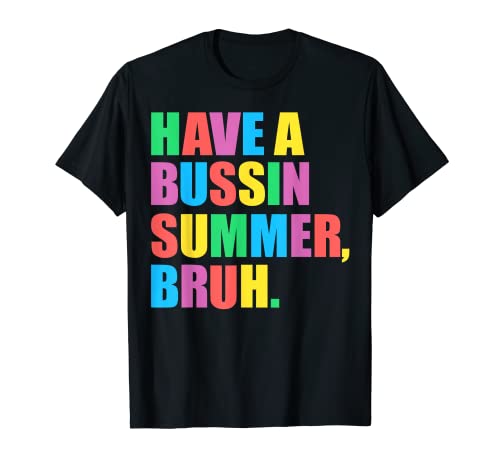 Have A Bussin Summer Bruh Retro Vintage Lehrer Hello Summer T-Shirt