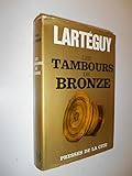  Les tambours de bronze / 1965 / Lartéguy, Jean / Réf: 26781
