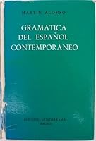 Gramática del español contemporáneo: El lenguaje del hombre de hoy actualizado con autoridades de los escritores de nuestra época, españoles e ... (Punto omega TU ; 2) 8425056012 Book Cover