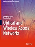 Optical and Wireless Access Networks (Textbooks in Telecommunication Engineering)