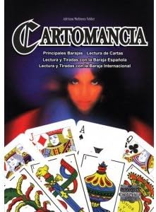 Cartomancia - Principales Barajas * Lectura De Cartas * Lectura Y Tiradas Con La Baraja Española * Lectura Y Tiradas Con La Baraja Internacional.