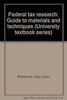Federal tax research: Guide to materials and techniques 0882770551 Book Cover