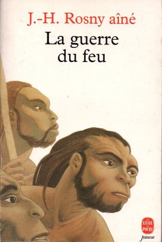 La guerre du feu by Rosny-Aine-J.H [French] 2010203666 Book Cover