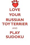  LOVE YOUR RUSSIAN TOY TERRIER AND PLAY SUDOKU RUSSIAN TOY TERRIER SUDOKU LEVEL 1 of 15