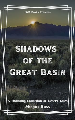 Shadows of the Great Basin: A Haunting Collection of Desert Tales (English Edition)