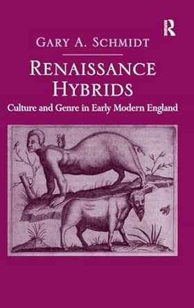 Renaissance Hybrids: Culture and Genre in Early Modern England book cover