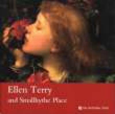 Ellen Terry and Smallhythe Place, Kent: National Trust Guidebook