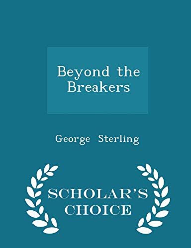 Beyond the Breakers - Scholar's Choice Edition 1297188586 Book Cover