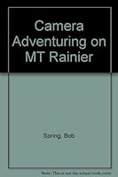 CAMERA ADVENTURE ON MT. RAINIER B000P22A6U Book Cover