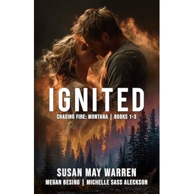 Ignited: Chasing Fire: Montana | Books 1-3