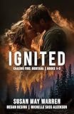 Ignited: Chasing Fire: Montana | Books 1-3 (The Bingeable Chasing Fire: Montana Collection Book 1)