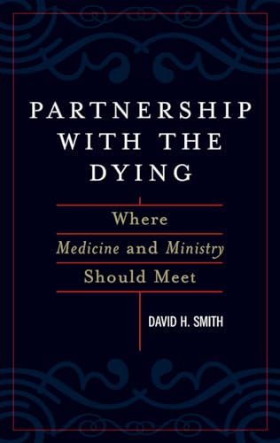 Partnership with the Dying: Where Medicine and Ministry Should Meet