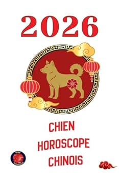 Chien Horoscope Chinois 2026