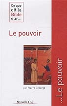 Download Ce que dit la Bible sur... Le pouvoir PDF