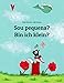 Sou pequena? Bin ich klein?: Livro infantil bilingue: português do Brasil-alemão (Edições em mais de 200 idiomas)
