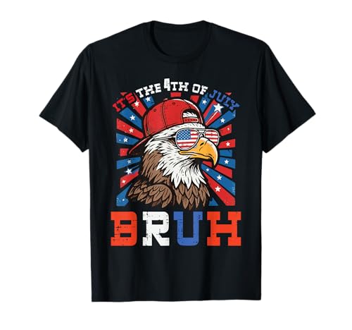 Its The 4th of July Bruh Bald Eagle Patriotic Men Women Kids T-Shirt