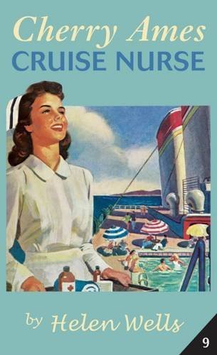 Cherry Ames, Cruise Nurse: Book 9 by Helen Well... B01FIWTANC Book Cover