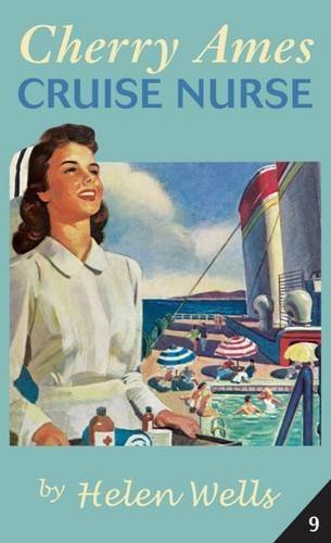 Cherry Ames, Cruise Nurse: Book 9 by Helen Well... B01FIWTANC Book Cover