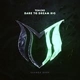 Dare To Dream Big