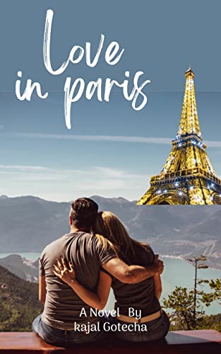 Love In Paris: A Heartfelt Journey of Love, Hope and Destiny