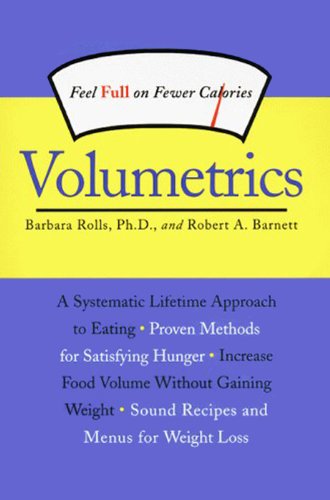 Volumetrics: Feel Full on Fewer Calories (Volumetrics series)