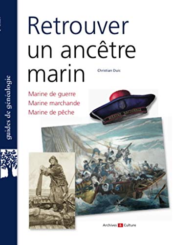 livre Retrouver un ancêtre marin: Marine de guerre. Marine marchande. Marine de pêche.