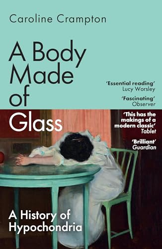Granta Books A Body Made of Glass.