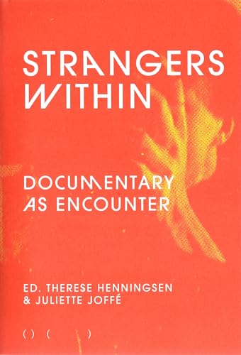 Strangers Within: Documentary as Encounter