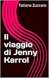 Il viaggio di Jenny Karrol (Italian Edition)