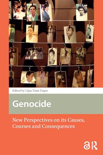Genocide: New Perspectives on its Causes, Courses and Consequences (War, Conflict and Genocide Studies) (English Edition)