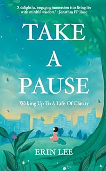 Take A Pause: Waking Up to a Life of Clarity