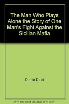 Paperback The Man Who Plays Alone the Story of One Man's Fight Against the Sicilian Mafia Book