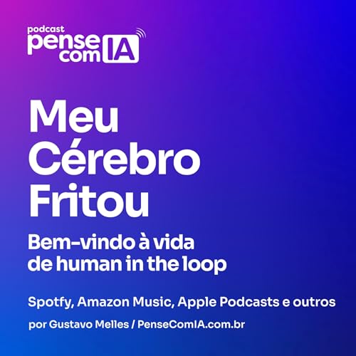 Meu c&eacute;rebro fritou. Bem-vindo &agrave; vida de human in the loop.