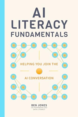 AI Literacy Fundamentals: Helping You Join the AI Conversation